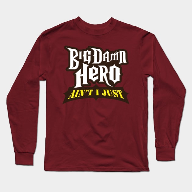 Big Damn Guitar Hero Long Sleeve T-Shirt by bigdamnbrowncoats